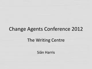 Change Agents Conference 2012