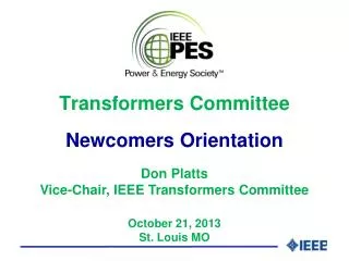 Transformers Committee Newcomers Orientation