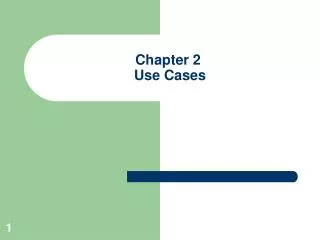 Chapter 2 Use Cases