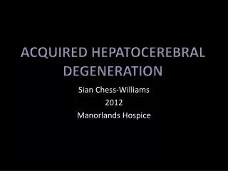 Acquired Hepatocerebral Degeneration