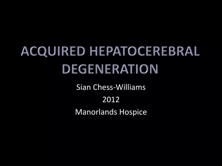 acquired hepatocerebral degeneration