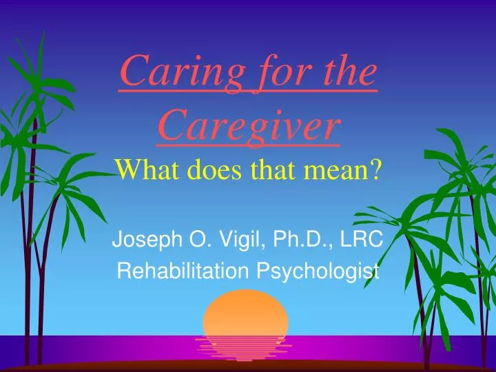 caring for the caregiver what does that mean