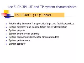 Lec 5. Ch.3P1 UT and TP system characteristics