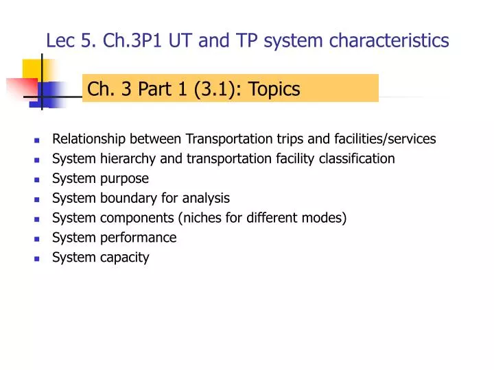 lec 5 ch 3p1 ut and tp system characteristics