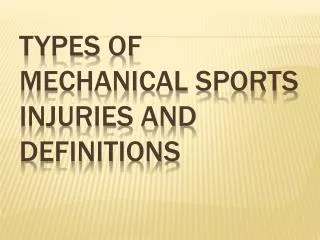 Types of Mechanical Sports Injuries and Definitions
