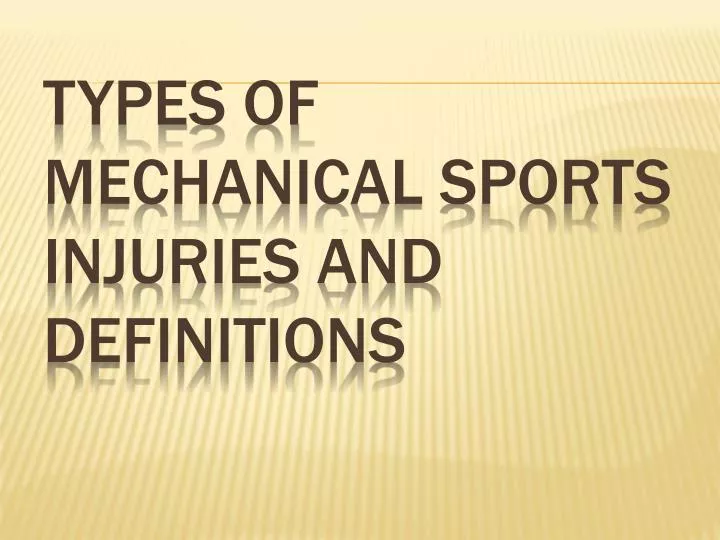 types of mechanical sports injuries and definitions