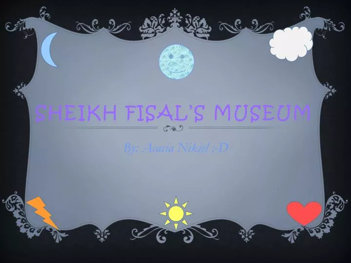 sheikh fisal s museum