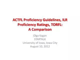 ACTFL Proficiency Guidelines, ILR Proficiency Ratings, TORFL: A Comparison