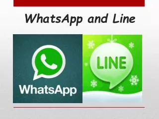 WhatsApp and Line