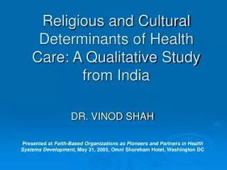 Religious and Cultural Determinants of Health Care: A Qualitative Study from India