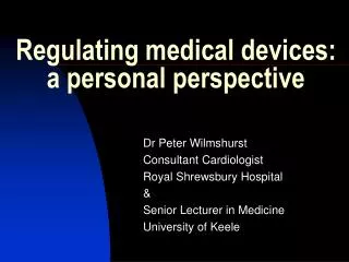 Regulating medical devices: a personal perspective