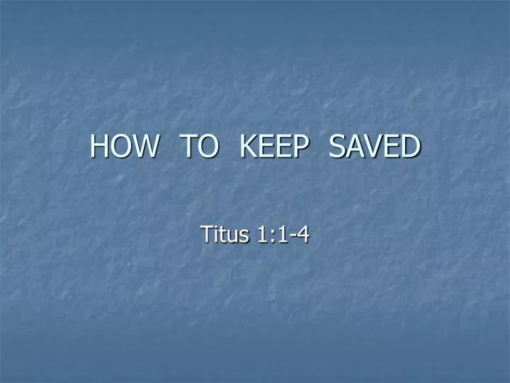 how to keep saved