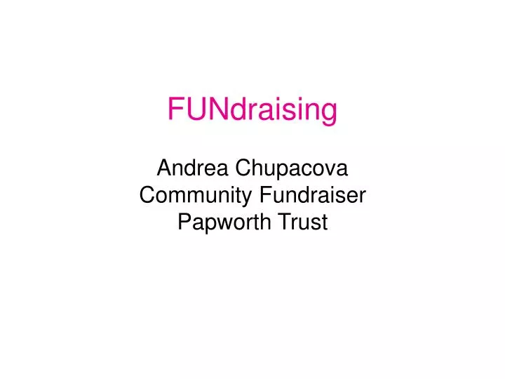 fundraising andrea chupacova community fundraiser papworth trust