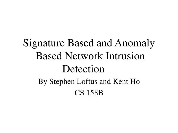 signature based and anomaly based network intrusion detection