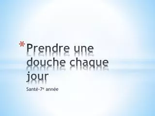 prendre une douche chaque jour
