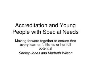 Accreditation and Young People with Special Needs