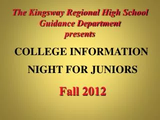 The Kingsway Regional High School Guidance Department presents