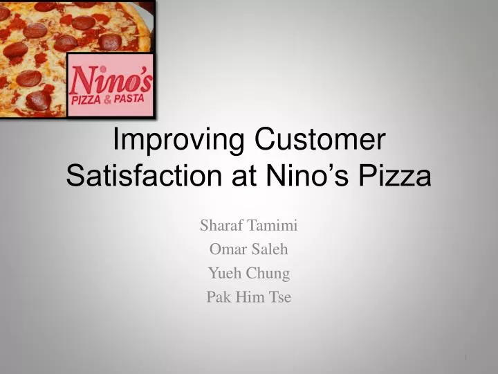 improving customer satisfaction at nino s pizza