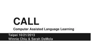 CALL Computer Assisted Language Learning