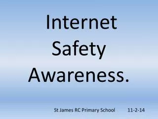Internet Safety Awareness.