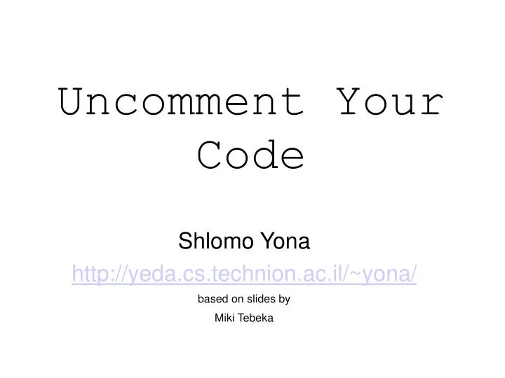shlomo yona http yeda cs technion ac il yona based on slides by miki tebeka