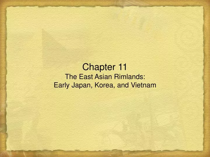 chapter 11 the east asian rimlands early japan korea and vietnam