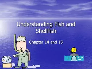 Understanding Fish and Shellfish