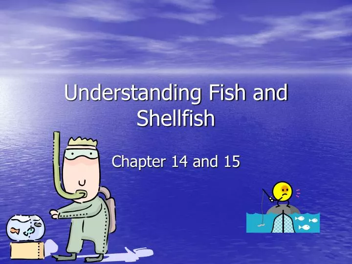 understanding fish and shellfish