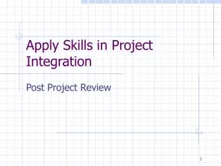 Apply Skills in Project Integration