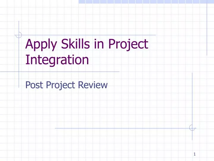 apply skills in project integration