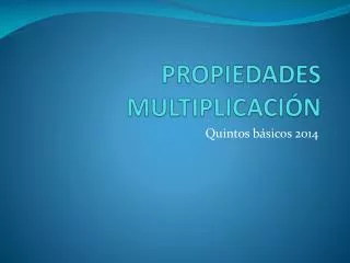 propiedades multiplicaci n