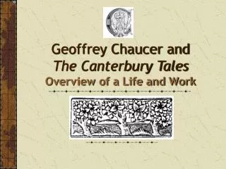 Geoffrey Chaucer and The Canterbury Tales
