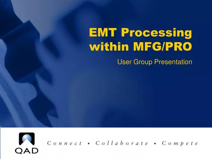 emt processing within mfg pro