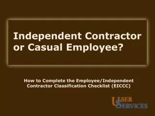 Independent Contractor or Casual Employee?