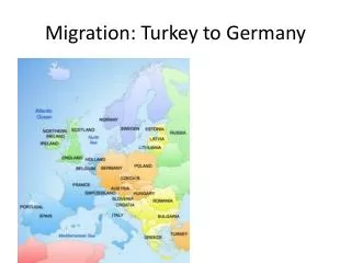 Migration: Turkey to G ermany