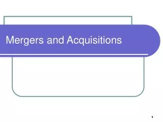 Mergers and Acquisitions