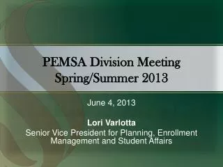 PEMSA Division Meeting Spring/Summer 2013