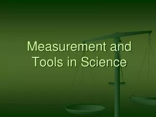 Measurement and Tools in Science