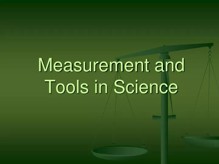 measurement and tools in science