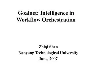 Goalnet: Intelligence in Workflow Orchestration