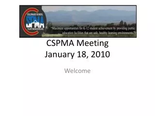 CSPMA Meeting January 18, 2010