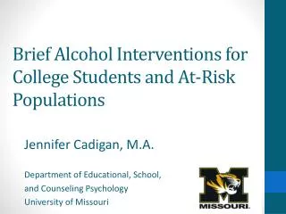 Brief Alcohol Interventions for College Students and At-Risk Populations