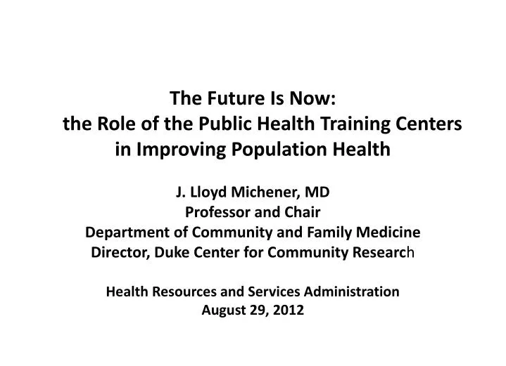 the future is now the role of the public health training centers in improving population health