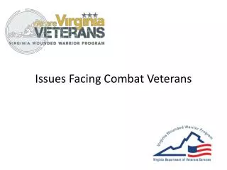 Issues Facing Combat Veterans