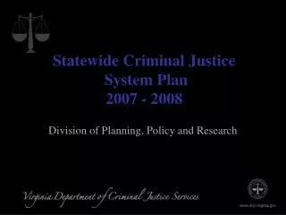 Statewide Criminal Justice System Plan 2007 - 2008