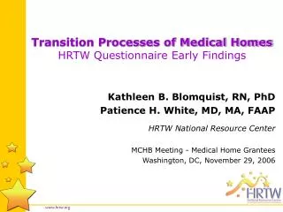 Transition Processes of Medical Homes HRTW Questionnaire Early Findings