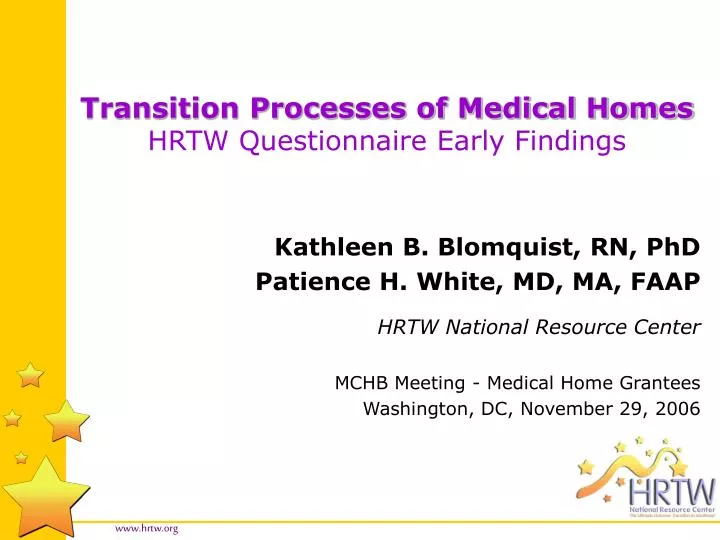 transition processes of medical homes hrtw questionnaire early findings