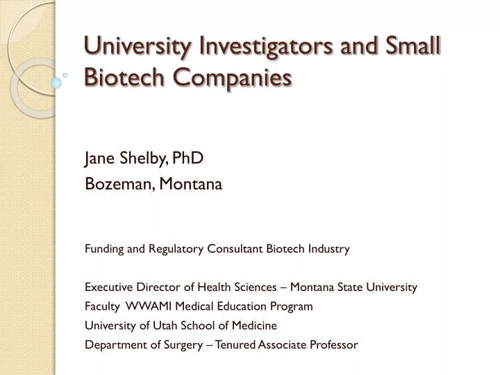 university investigators and small biotech companies