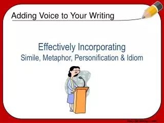 Effectively Incorporating Simile, Metaphor, Personification &amp; Idiom