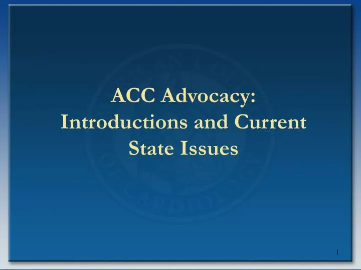 acc advocacy introductions and current state issues